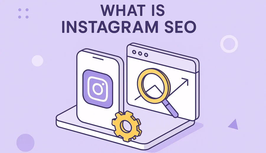 سئو اینستاگرام چیست؟ 15 استراتژی برای رشد سریع در اینستاگرام