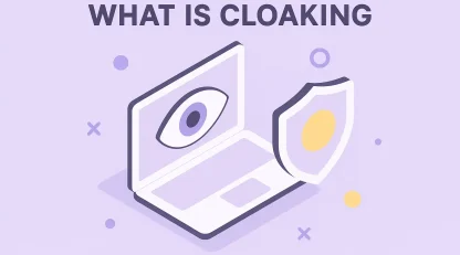 کلوکینگ در سئو چیست و چرا استفاده از آن خطرناک است؟