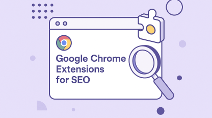 برترین اکستنشنهای گوگل کروم برای سئو | ۱۰ افزونه برتر