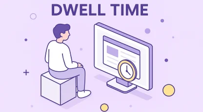 زمان توقف کاربر چیست؟راز افزایش Dwell Time در سایت 1404