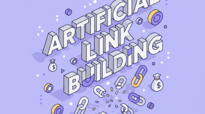 خطرات لینک‌ سازی مصنوعی: بررسی Google Webmaster Guidelines