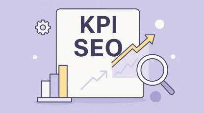 KPI در سئو چیست و چرا نادیده‌گرفتنش فاجعه‌ است؟
