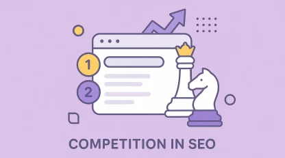 رقابت در سئو چیست؟| برسی راه های درست و اشتباه 1404