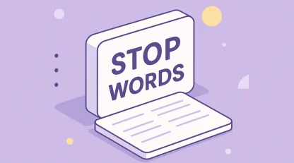 کلمات توقف (Stop Words) در سئو؛ راهنمای حرفهای1404