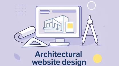 طراحی سایت معماری در 1404 | ساخت وب‌سایتی شیک و حرفه‌ای برای معماران