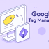 Google Tag Manager چیست؟ | 0 تا 100 آموزش مدیریت تگ‌ها به‌صورت حرفه‌ای