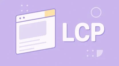 بهبود LCP در سئو | بهبود زمان بارگزاری بزرگترین المان 0تا100