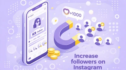 افزایش فالوور در اینستاگرام: استراتژی‌ها و تکنیک‌های موثر برای جذب فالوورهای واقعی