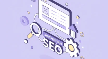 سئو لندینگ پیج: راهنمای کامل روش‌های برتر برای رتبه در گوگل